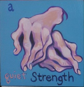 Two spindly hands intertwined. Text reads "a quiet strength".